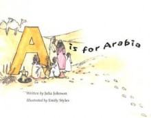 A is for Arabia - Julia Johnson, Emily Styles