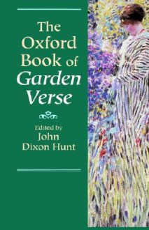 The Oxford Book of Garden Verse - John Dixon Hunt