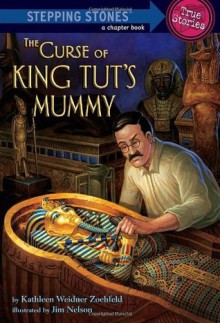 The Curse of King Tut's Mummy (A Stepping Stone Book(TM)) - Kathleen Weidner Zoehfeld, Jim Nelson