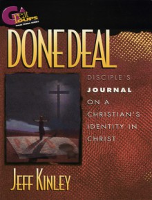 Done deal: 15 small group studies on a Christian's identity in Christ - Jeff Kinley