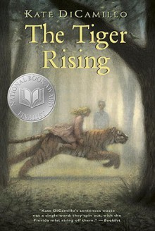 The Tiger Rising - Kate DiCamillo