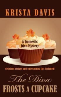 The Diva Frosts a Cupcake - Krista Davis