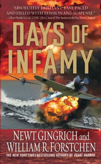 Days of Infamy - Newt Gingrich, William R. Forstchen