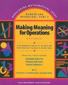 Making Meaning for Operations: Casebook - Deborah Schifter, Dale Seymour Publications