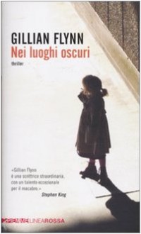 Nei luoghi oscuri - Gillian Flynn, Barbara Murgia