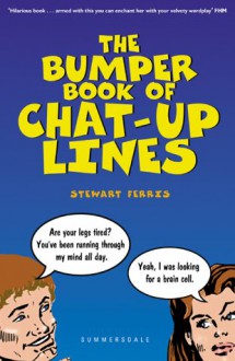 The Bumper Book of Chat-up Lines - Stewart Ferris