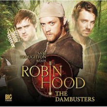 Robin Hood: The Dambusters - Michael Abberton