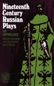 Nineteenth-Century Russian Plays - F.D. Reeve