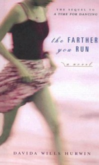 The Farther You Run - Davida Wills Hurwin