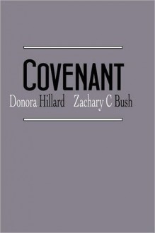 Covenant - Zachary Bush, Donora Hillard