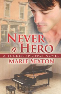 Never a Hero - Marie Sexton