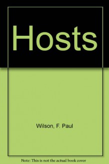 Hosts - F. Paul Wilson, Harry O. Morris