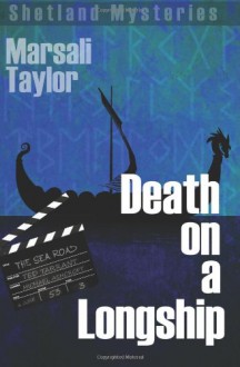 Death on a Longship (Shetland Mysteries) - Marsali Taylor