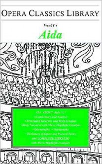 Verdi's Aida: Opera Classics Library Series, Version 1.5 - Burton D. Fisher