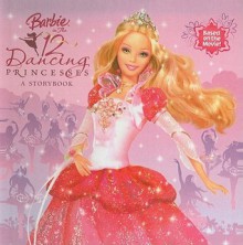 Barbie in the 12 Dancing Princesses - Mary Man-Kong, Cliff Ruby, Elana Lesser