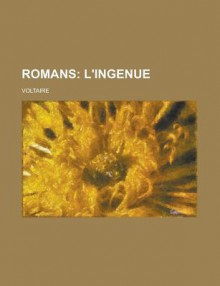 Romans; L'Ingenue - Voltaire