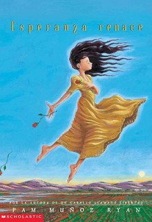 Esperanza Renace = Esperanza Rising (School & Library Binding) - Pam Muñoz Ryan