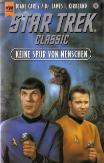 Star Trek. Classic 87. Keine Spur von Menschen - Diane Carey