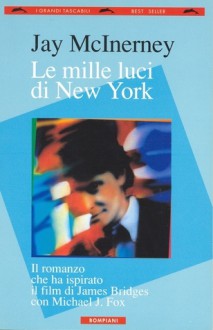 Le mille luci di New York - Jay McInerney, Marisa Caramella