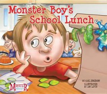 Monster Boy's School Lunch - Carl Emerson, Lon Levin