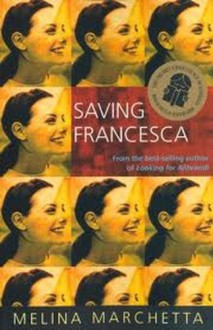 Saving Francesca - Melina Marchetta