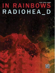 Radiohead- In Rainbows (Piano/Vocal/Chords) - Alfred A. Knopf Publishing Company, Radiohead