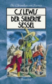 Der silberne Sessel - Clive Staples Lewis