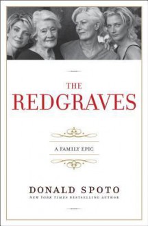 The Redgraves: A Family Epic - Donald Spoto