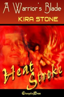 A Warrior's Blade (Heat Stroke) - Kira Stone