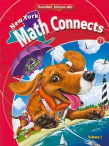 NY Math Connects, Grade 1, Consumable Student Edition, Volume 2 - Macmillan/McGraw-Hill