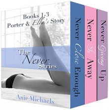 The Never Series Box Set - Anie Michaels, Krysta Drechsler, Brook Hryciw Shaded Tree Photography