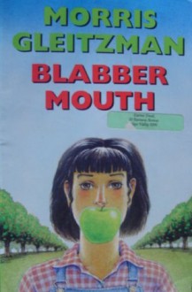 Blabber Mouth - Morris Gleitzman