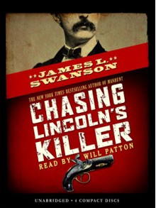 Chasing Lincoln's KIller - James L. Swanson