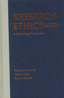 Research Ethics: A Psychological Approach - Barbara H. Stanley, Barbara Stanley, Joan E. Sieber, Barbara H. Stanley