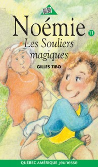 Les Souliers magiques - Gilles Tibo