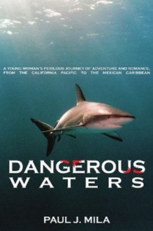 Dangerous Waters - Paul Mila, Lorraine Fico-White