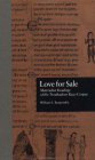 Love for Sale: Materialist Readings of the Troubadour Razo Corpus - William Burgwinkle