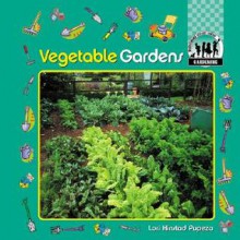 Vegetable Gardens (Gardening) - Lori Kinstad Pupeza