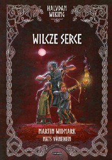 Wilcze serce - Martin Widmark