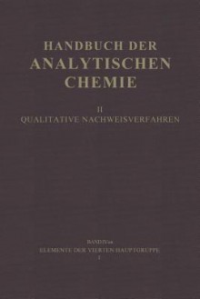 Elemente Der Vierten Hauptgruppe I: Kohlenstoff . Silicium - Hans Graßmann