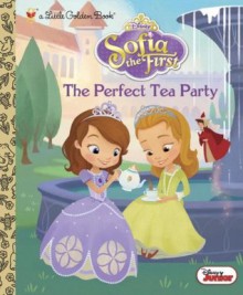 The Perfect Tea Party (Disney Junior: Sofia the First) (Little Golden Book) - Andrea Posner-Sanchez, Walt Disney Company