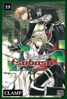 Tsubasa RESERVoir CHRoNiCLE, Tome 19 - CLAMP, Fédoua Thalal