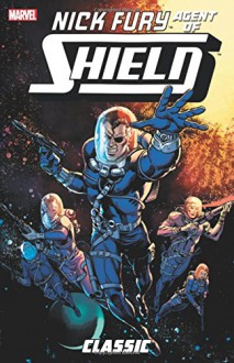 Nick Fury, Agent of S.H.I.E.L.D. Classic Volume 2 - Bob Harras, D.G. Chichester, Michael Bair, Keith Pollard, Bill Jaaska, Herb Trimpe, Jackson Guice