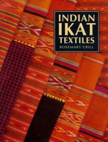 Indian Ikat Textiles - Rosemary Crill