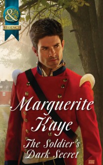 The Soldier's Dark Secret - Marguerite Kaye