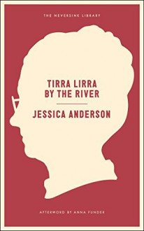 Tirra Lirra by the River - Jessica Anderson