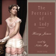 The Portrait of a Lady - Henry James, Nadia May, Inc. Blackstone Audio