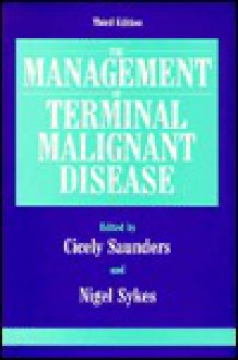 Management Of Terminal Malignant Disease - Cicely M. Saunders, Sykes Saunders