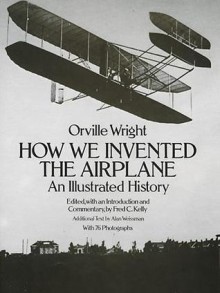 How We Invented the Airplane: An Illustrated History - Orville Wright