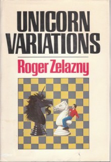 Unicorn Variations - Roger Zelazny